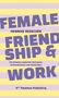 Texte: "FEMALE FRIENDSHIP & WORK", "Henrike Redecker", "Die Balance zwischen Vertrauen, Verbundenheit und Verbünden". Illustration mit lila und gelben Streifen., Buch
