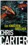 Chris Carter: Der Knochenbrecher, Buch