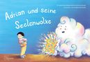 "Adrian und seine Seelenwolke" in großen Buchstaben, ein Junge und eine fröhliche, bunte Wolke nebeneinander.