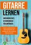 Gitarre lernen für Anfänger und Wiedereinsteiger, Buch