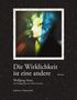 Wolfgang Antes: Die Wirklichkeit ist eine andere, Buch
