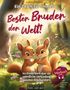 Text: „Ein Team für immer. Bester Bruder der Welt! Ein Kinderbuch über die unendliche Verbindung zwischen Geschwistern. inkl. Hörbuch und wertvollen Tipps für Eltern.“ Zwei niedliche Eichhörnchen halten sich an den Pfoten in einer bunten Waldszene., Buch