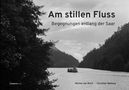 Christian Malessa: Am stillen Fluss, Buch, Buch
