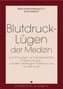 Marcus Bennettberg: Blutdruck-Lügen der Medizin, Buch