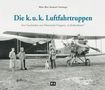 Walter Blasi: Die k. u. k. Luftfahrtruppen, Buch