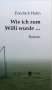 Friedrich Hahn: Wie ich zum Willi wurde, Buch