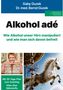 "Alkohol adé" ist der Titel. Eine Frau lächelt, stützt sich auf Gläser. Ein springendes Pferd in dynamischer Pose.