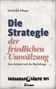 Christoph Pfluger: Die Strategie der friedlichen Umwälzung, Buch