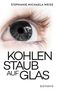 Stephanie Michaela Weiss: Kohlenstaub auf Glas, Buch