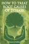 Gaynor J Greber: How to Treat Root Causes of Disease, Buch