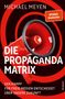 Michael Meyen: Die Propaganda-Matrix, Buch, Buch
