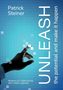 Patrick Steiner: Unleash, Buch