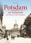 Hartmut Ellrich: Potsdam zur Kaiserzeit, Buch, Buch