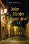 Anne Grießer: Diebe, Mörder, Galgenstricke, Buch