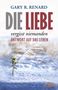 Gary R. Renard: Die Liebe vergisst niemanden, Buch