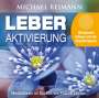 Michael Reimann: LEBER AKTIVIERUNG (mit Solfeggio-Frequenz 528 Hertz), CD