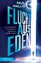 Paul Wallis: FLUCHT AUS EDEN [Exklusives Vorwort von Erich von Däniken], Buch