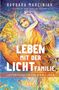 Barbara Marciniak: LEBEN MIT DER LICHTFAMILIE: Lichtbotschaften von den Plejaden, Buch