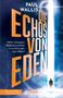 Paul Wallis: DIE ECHOS VON EDEN [empfohlen von Erich von Däniken], Buch