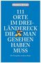 Alexander Barth: 111 Orte im Dreiländereck, die man gesehen haben muss, Buch