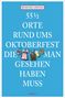 Rüdiger Liedtke: 55 1/2 Orte rund ums Oktoberfest, die man gesehen haben muss, Buch