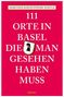 Mercedes Korzeniowski-Kneule: 111 Orte in Basel, die man gesehen haben muss, Buch