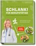 Anne Fleck: Schlank! für Berufstätige - Schlank! und gesund mit der Doc Fleck Methode, Buch