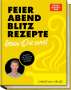 Christian Henze: Feierabend-Blitzrezepte - Gönn dir was!, Buch