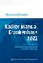 Nikolai von Schroeders: Kodier-Manual Krankenhaus 2022, Buch