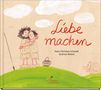Hans-Christian Schmidt: Liebe machen, Buch