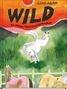 "WILD: Ein kleines Pferd braucht Freiheit" von Lisen Adbåge. Eine Illustration mit einem weißen Pferd auf der Wiese., Buch