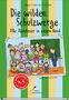 "Die wilden Schulzwerge: Alle Abenteuer in einem Band." Sammelband 14 € Preissticker. Illustration von Kindern vor Tafel., Buch
