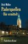 "Dirk Möller: Paderquellen – Bär ermittelt. Paderborn-Krimi. Gebäude bei Nacht, angestrahlt, hohe Kirchturmspitze.", Buch