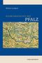 Titel: "Kleine Geschichte der Pfalz"; Autor: Michael Landgraf. Historische Karte der Pfalz. Verlag regional kultur., Buch
