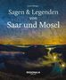 Josef Ollinger: Sagen und Legenden von Saar und Mosel, Buch, Buch