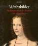 Angelika Koch: Weibsbilder des Mittelalters, Buch