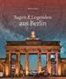 Mario Junkes: Sagen & Legenden aus Berlin, Buch