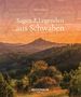 Mario Junkes: Sagen und Legenden aus Schwaben, Buch, Buch