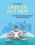 Dirk Grosser: Lass es gut sein, Buch