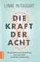 Lynne Mctaggart: Die Kraft der Acht, Buch