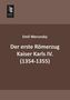 Emil Werunsky: Der erste Römerzug Kaiser Karls IV. (1354-1355), Buch