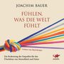 Joachim Bauer: Fühlen, was die Welt fühlt, CD