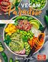 "VEGAN Paradise" in großer Schrift, "Himmlische Rezepte aus aller Welt". Darunter bunte, reichhaltige Poké-Bowls mit Gemüse., Buch