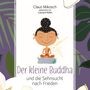 Claus Mikosch: Der kleine Buddha und die Sehnsucht nach Frieden, CD