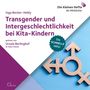 Inga Becker-Hebly: Transgender und Intergeschlechtlichkeit bei Kita-Kindern, CD