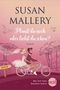 Susan Mallery: Planst du noch oder liebst du schon?, Buch