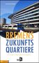 "BREMENS ZUKUNFTSQUARTIERE. Reise durch unsere neuen Stadtviertel. Heiner Brünjes. Stadtführer."  
Ein modernes Gebäude und eine Straßenbahn.