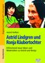 Astrid Lindgren: Astrid Lindgren und Ronja Räubertochter, Buch