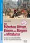 Hubert Albus: Von Mönchen, Rittern, Bauern und Bürgern im Mittelalter, Buch