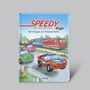 Nadja Fendrich: Speedy, das kleine Rennauto: Mit Vollgas auf Klassenfahrt, Buch